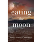 Eating the Moon - Paperback