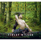 Wild Kilted Yoga: Flow and Feel Free - Hardcover