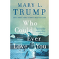 Who Could Ever Love You - Paperback