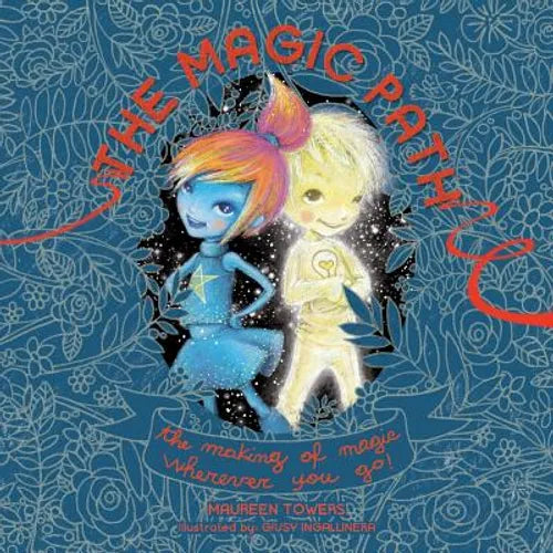 The Magic Path: The Making of Magic Wherever you Go! - Paperback