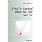 Single-handed dowsing rod course: Practical guidance for energy testing using a single-handed dowsing rod - Paperback