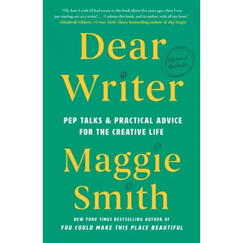 Dear Writer: Pep Talks & Practical Advice for the Creative Life - Hardcover