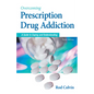 Overcoming Prescription Drug Addiction: A Guide to Coping and Understanding - Paperback