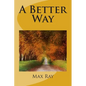 A Better Way - Paperback