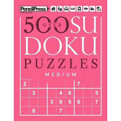 Over 500 Sudoku Puzzles Medium: Sudoku Puzzle Book Medium (with answers) - Paperback