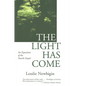 The Light Has Come: An Exposition of the Fourth Gospel - Paperback