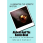 Alchemy And The Ravens Head: The Secret Of The Red Mercury - Paperback