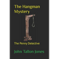 The Hangman Mystery: Penny Detective 8 - Paperback