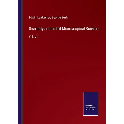 Quarterly Journal of Microscopical Science: Vol. VII - Paperback