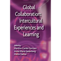 Global Collaboration: Intercultural Experiences and Learning - Paperback