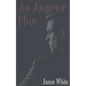 An Angrier Man - Paperback