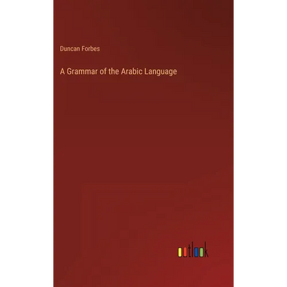 A Grammar of the Arabic Language - Hardcover