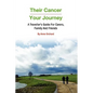 Their Cancer - Your Journey - Paperback