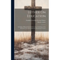 Luther On Education: Including a Historical Introduction, and a Translation of the Reformer's Two Most Important Educational Treatises - Hardcover