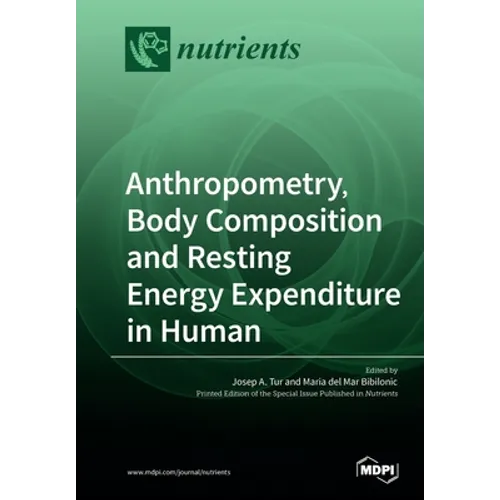 Anthropometry, Body Composition and Resting Energy Expenditure in Human - Paperback
