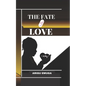 The Fate of Love: {A Play} - Paperback