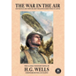 The War in the Air - Hardcover
