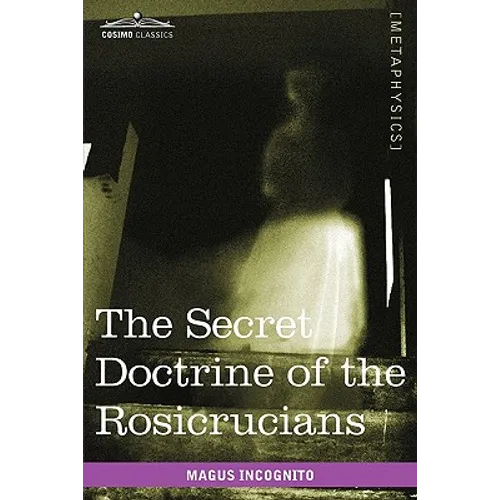 The Secret Doctrine of the Rosicrucians - Paperback