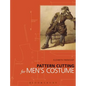 Pattern Cutting for Men's Costume - Paperback