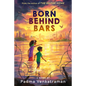 Born Behind Bars - Library Binding