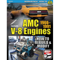 AMC V-8 Engines: How to Rebuild & Modify - Paperback