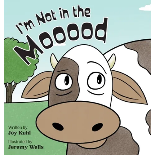 I'm Not in the Mooood - Hardcover