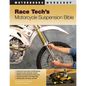 Race Tech's Motorcycle Suspension Bible - Paperback