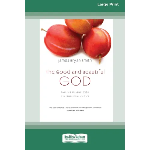 The Good and Beautiful God: Falling in Love with the God Jesus Knows (Apprentice (IVP Books) (16pt Large Print Edition) - Paperback