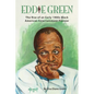 Eddie Green - The Rise of an Early 1900s Black American Entertainment Pioneer - Paperback