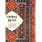 Tribal Rugs: A Complete Guide to Nomadic and Village Carpets - Hardcover