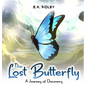 The Lost Butterfly: A Journey of Discovery - Hardcover