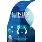 Linux for Beginners: How to Master the Linux Operating System and Command Line form Scratch - Paperback