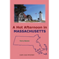 A Hot Afternoon in Massachusetts - Paperback