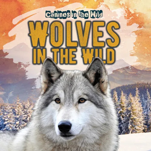 Wolves in the Wild - Library Binding