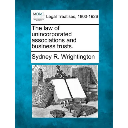 The law of unincorporated associations and business trusts. - Paperback