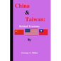China & Taiwan: Behind tensions by George S. Miller - Paperback