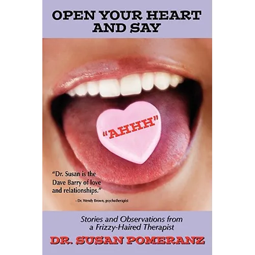 Open Your Heart and Say Ahhh - Paperback