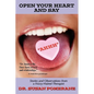 Open Your Heart and Say Ahhh - Paperback