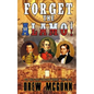 Forget the Alamo!: The Lone Star Reloaded Series Book 1 - Paperback