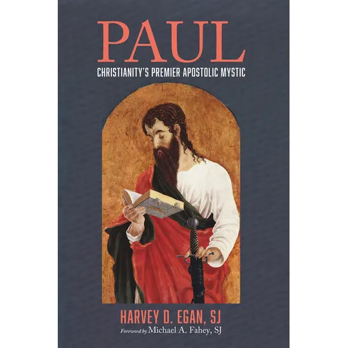 Paul: Christianity's Premier Apostolic Mystic - Paperback