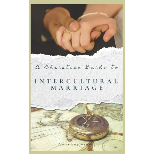 A Christian Guide to Intercultural Marriage - Paperback