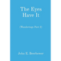 The Eyes Have It: (Wanderings Part 2) - Paperback