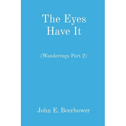 The Eyes Have It: (Wanderings Part 2) - Paperback