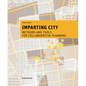 Imparting City: Methods and Tools for Collaborative Planning - Paperback