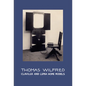Thomas Wilfred: Clavilux and Lumia Home Models - Hardcover