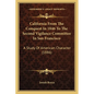 California From The Conquest In 1846 To The Second Vigilance Committee In San Francisco: A Study Of American Character (1886) - Paperback