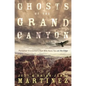 Ghosts of the Grand Canyon: Personal Encounters That Will Have You on the Edge - Paperback