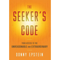 The Seeker's Code: Your Access to the Unreasonable and Extraordinary - Hardcover