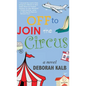 Off to Join the Circus - Hardcover