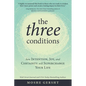 The Three Conditions: How Intention, Joy, and Certainty Will Supercharge Your Life - Paperback